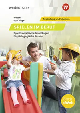vom Wege / Wessel |  Spielen im Beruf. Schulbuch | Buch |  Sack Fachmedien