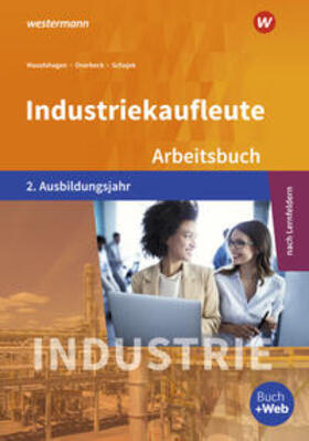 Overbeck / Schajek / Mauelshagen |  Industriekaufleute 2. Arbeitsbuch. 2. Ausbildungsjahr | Buch |  Sack Fachmedien