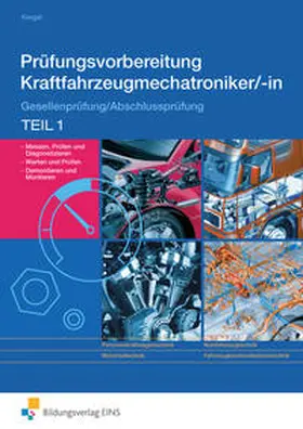 Kregel |  Prüfungsvorbereitung Kraftfahrzeugmechatroniker/-in. Teil 1 Arbeitsbuch | Buch |  Sack Fachmedien
