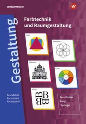 Brandhuber / Springer / Lang |  Gestaltung - Farbtechnik und Raumgestaltung: Schülerband | Buch |  Sack Fachmedien