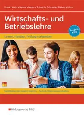 Schmidt / Menne / Blank |  Wirtschafts- und Betriebslehre - Lernen, handeln, Prüfung vorbereiten | Buch |  Sack Fachmedien
