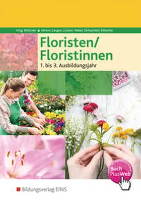 Rötscher / Ahrens / Langen |  Floristen / Floristinnen. Fachkunde: . Schulbuch 1.-3. Jahr | Buch |  Sack Fachmedien