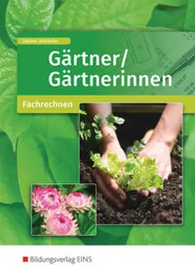 Deistler / Rohrhofer |  Gärtner/Gärtnerinnen. Fachrechnen: Schulbuch | Buch |  Sack Fachmedien