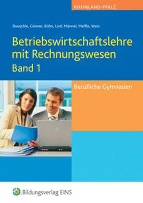 Gönner / Kühn / Lind |  Betriebswirtschaftslehre und Rechnungswesen / Betriebswirtschaftslehre mit Rechnungswesen für das Berufliche Gymnasium in Rheinland Pfalz | Buch |  Sack Fachmedien