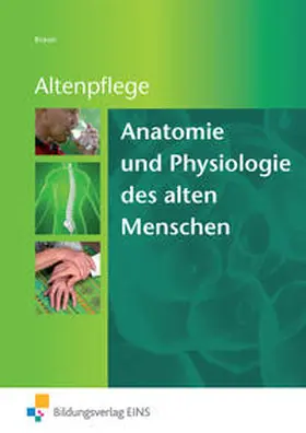 Braun |  Anatomie und Physiologie des alten Menschen | Buch |  Sack Fachmedien