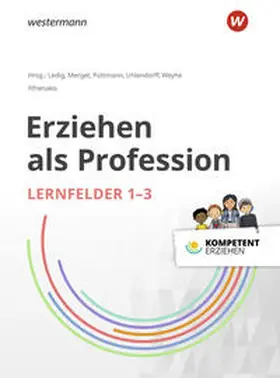 Bergelt / Ledig / Bergmann |  Kompetent erziehen: Erziehen als Profession - Lernfelder 1-3: Schulbuch | Buch |  Sack Fachmedien