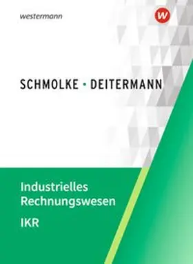 Flader / Deitermann / Rückwart |  Industrielles Rechnungswesen - IKR. Schulbuch | Buch |  Sack Fachmedien