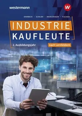 Flecken / Overbeck / Schajek |  Industriekaufleute - Ausgabe nach Ausbildungsjahren und Lernfeldern. 2. Ausbildungsjahr Schulbuch | Buch |  Sack Fachmedien