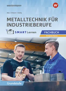 Schlausch / Bünz / Strating |  Metall SMART Lernen. Metalltechnik Lernfelder 1-4 Schulbuch | Buch |  Sack Fachmedien