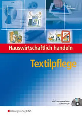 Baur / Hoffmann |  Hauswirtschaftlich handeln. Textilpflege Lehrb | Buch |  Sack Fachmedien