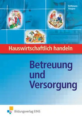 Bethmann / Tinajew |  Betreuung und Versorgung. Lehr-/Fachbuch | Buch |  Sack Fachmedien