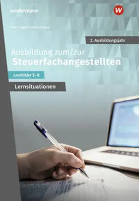 Frigger / Kalinke / Biela |  Ausbildung zum/zur Steuerfachangestellten. 2. Ausbildungsjahr Arbeitsheft mit Lernsituationen | Buch |  Sack Fachmedien
