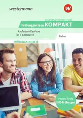 Sieber |  Prüfungsvorbereitung Prüfungswissen KOMPAKT - Kaufmann/Kauffrau im E-Commerce | Buch |  Sack Fachmedien