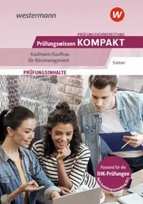 Sieber |  Prüfungsvorbereitung Prüfungswissen KOMPAKT - Kaufmann/Kauffrau für Büromanagement | Buch |  Sack Fachmedien