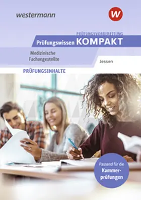Jessen |  Prüfungsvorbereitung Prüfungswissen KOMPAKT - Medizinische Fachangestellte | Buch |  Sack Fachmedien