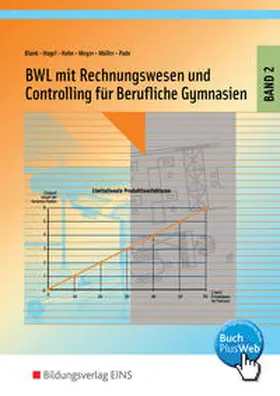 Blank / Hagel / Hahn |  Betriebswirtschaftslehre für Berufliche Gymnasien / BWL mit Rechnungswesen und Controlling für Berufliche Gymnasien | Buch |  Sack Fachmedien