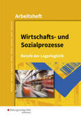 Baumgart / Busker / Engelhardt |  Wirtschafts- und Sozialprozesse. Berufe der Lagerlogistik. Arbeitsheft | Buch |  Sack Fachmedien