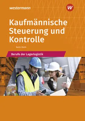 Barth |  Kaufmännische Steuerung und Kontrolle. Berufe der Lagerlogistik: Schülerband | Buch |  Sack Fachmedien