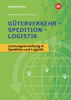 Gutermuth / Brandenburg / Oelfke |  Güterverkehr - Spedition - Logistik. Schulbuch | Buch |  Sack Fachmedien