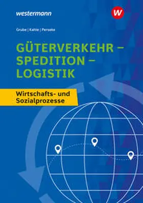 Grube / Perseke / Kahle |  Güterverkehr - Spedition - Logistik | Buch |  Sack Fachmedien