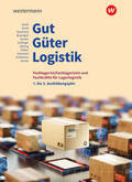 Schliebner / Baumgart / Barth |  Gut - Güter - Logistik: Fachlageristen und Fachkräfte für Lagerlogistik. 1. bis 3. Ausbildungsjahr: Schülerband | Buch |  Sack Fachmedien