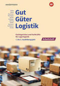 Schliebner / Barth / Strube |  Gut Güter Logistik/Fachkräfte Lagerlogistik Arb. 1-3 Jahr | Buch |  Sack Fachmedien