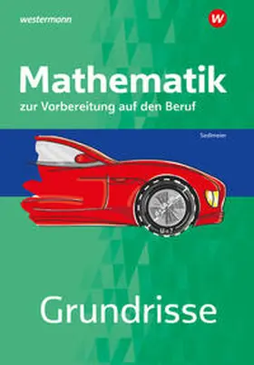 Sedlmeier |  Grundrisse Mathematik zur Vorbereitung auf den Beruf | Buch |  Sack Fachmedien
