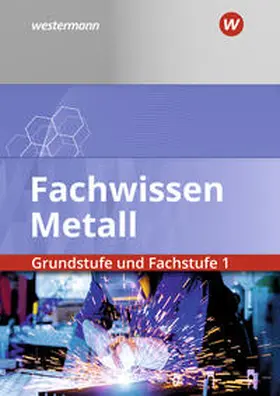 Lux / Quadflieg / Pyzalla |  Fachwissen Metall. Grundstufe und Fachstufe 1. Schulbuch | Buch |  Sack Fachmedien
