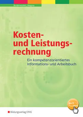 Beiderwieden / Wagner |  Ökonomische Kompetenz / Kosten- und Leistungsrechnung | Buch |  Sack Fachmedien