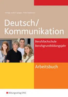 Hufnagl / Firsching / Seedorf |  Deutsch / Kommunikation für die Berufsfachschule und das Berufsgrundbildungsjahr | Buch |  Sack Fachmedien