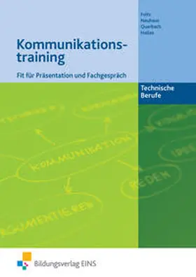 Foltz / Neuhaus / Querbach |  Kommunikationstraining - Technische Berufe | Buch |  Sack Fachmedien