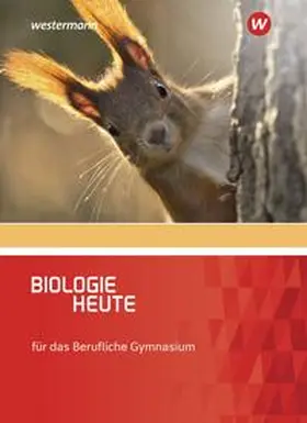 Höxter / Konopka / Wolff |  Biologie heute. Schulbuch. Für das berufliche Gymnasium | Buch |  Sack Fachmedien