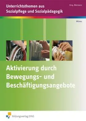 Biermann / Wilmes |  Aktivierung durch Bewegungs- und Beschäftigungsangebote | Buch |  Sack Fachmedien