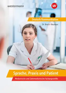 Broch / Neuhaus |  Sprache, Praxis und Patient: Schulbuch | Buch |  Sack Fachmedien