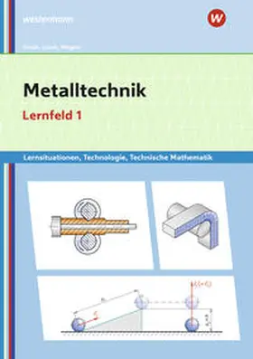 Lösch / Renner / Frisch |  Metalltechnik Lernsituationen, Technologie, Technische Mathematik | Buch |  Sack Fachmedien