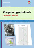 Lösch / Frisch / Büchele |  Zerspanungsmechanik Lernsituationen, Technologie, Technische Mathematik | Buch |  Sack Fachmedien
