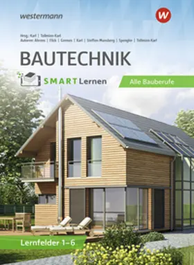 Tollmien-Karl / Karl / Spengler |  Bautechnik SMART Lernen. Lernfelder 1-6 Schulbuch | Buch |  Sack Fachmedien