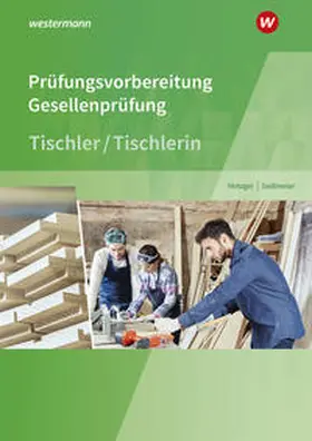 Sedlmeier / Metzger |  Prüfungsvorbereitung Tischler. Prüfungsvorbereitung Tischler | Buch |  Sack Fachmedien