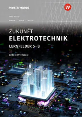 Müller / Kosaca / Kampen |  Zukunft Elektrotechnik Betriebstechnik LF 5-8 SB | Buch |  Sack Fachmedien