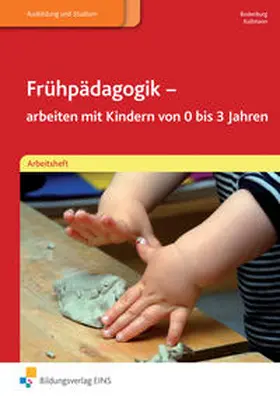 Bodenburg / Kollmann |  Frühpädagogik - arbeiten mit Kindern von 0 bis 3 Jahren | Buch |  Sack Fachmedien