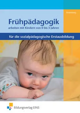 Bodenburg |  Frühpädagogik - arbeiten mit Kindern von 0 bis 3 Jahren | Buch |  Sack Fachmedien