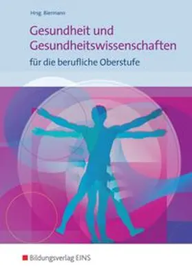 Biermann / Schüler / Schütte |  Gesundheit und Gesundheitswissenschaften. Schulbuch | Buch |  Sack Fachmedien