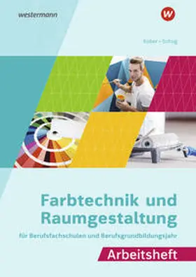 Kober / Schug |  Farbtechnik und Raumgestaltung für Berufsfachschulen und Berufsgrundbildungsjahr. Arbeitsheft | Buch |  Sack Fachmedien