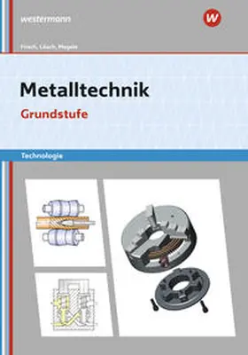 Lösch / Renner / Frisch |  Metalltechnik Technologie | Buch |  Sack Fachmedien