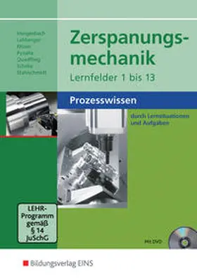 Hengesbach / Lehberger / Müser |  Zerspanungsmechanik. Schulbuch. Lernfelder 1-13: Prozesswissen | Buch |  Sack Fachmedien
