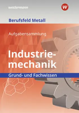 Müser / Schilke / Hille |  Berufsfeld Metall - Industriemechanik | Buch |  Sack Fachmedien