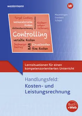 Overbeck / Schajek / Mauelshagen |  Lernsituationen für einen kompetenzorientierten Unterricht. Handlungsfeld: Kosten und Leistungsrechnung: Lernsituationen | Buch |  Sack Fachmedien