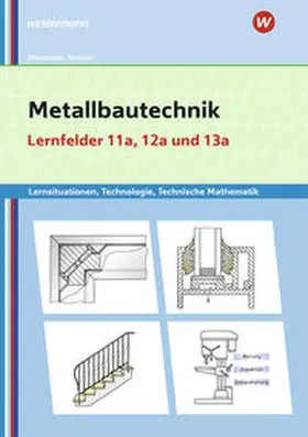 Moosmeier / Reuschl |  Metallbautechnik: Technologie, Technische Mathematik. Lernfelder 11a und 13a. Lernsituationen | Buch |  Sack Fachmedien