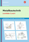 Moosmeier / Reuschl |  Metallbautechnik: Technologie, Technische Mathematik. Lernfelder 3 und 4 Lernsituationen | Buch |  Sack Fachmedien