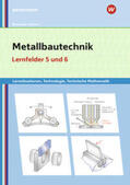 Moosmeier / Reuschl |  Metallbautechnik: Technologie, Technische Mathematik. Lernfelder 5 und 6 Lernsituationen | Buch |  Sack Fachmedien